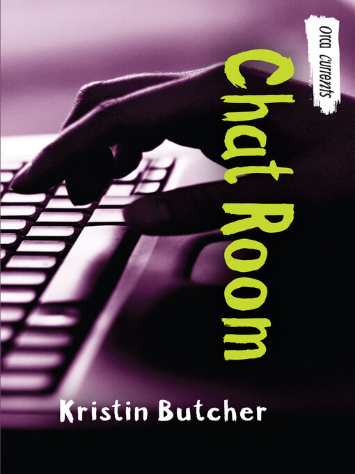 Title details for Chat Room by Kristin Butcher - Available